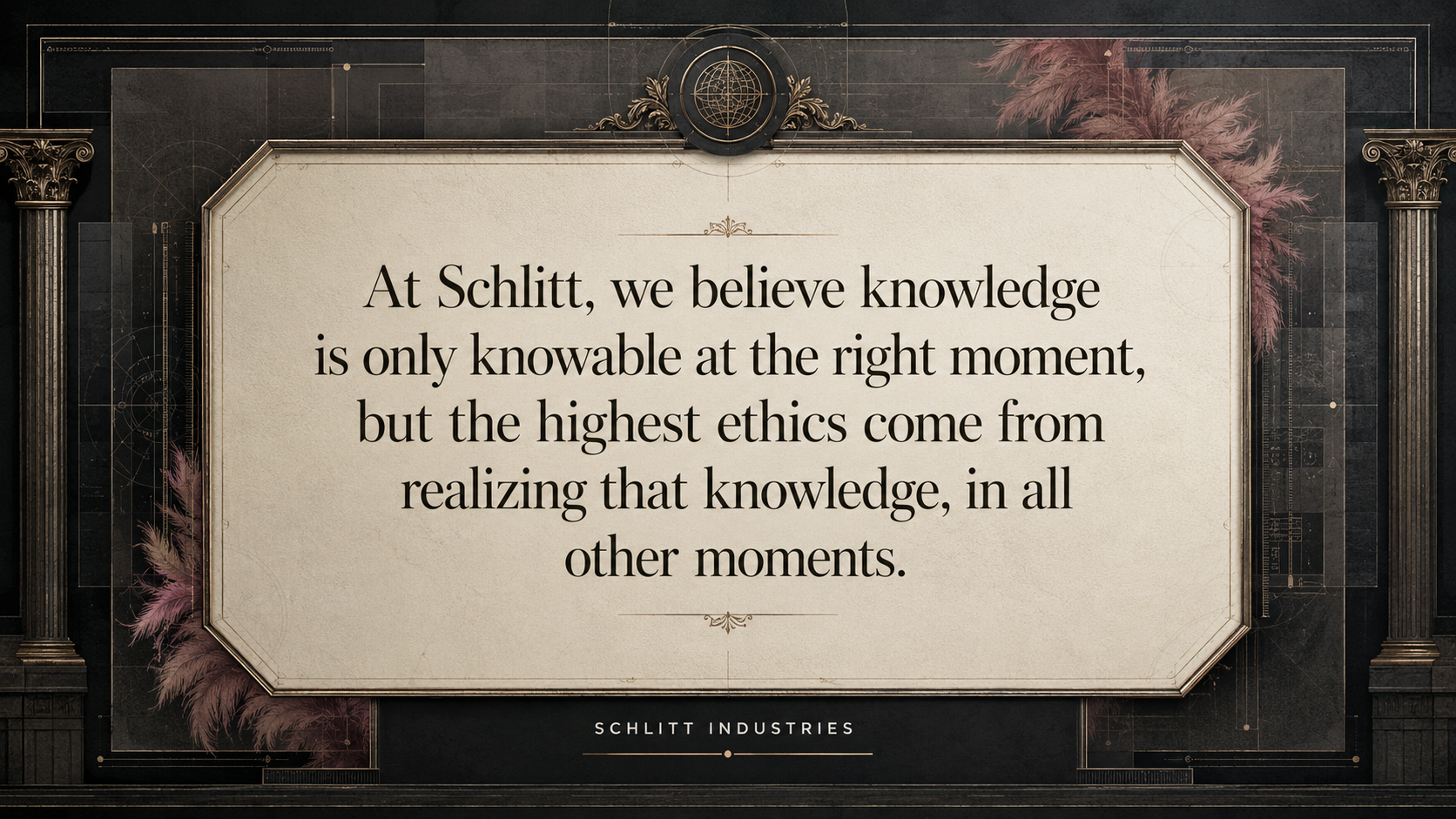 Schlitt Industries Mission Statement
